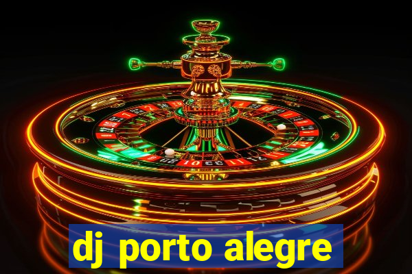 dj porto alegre